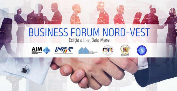 BUSINESS FORUM Nord-Vest, ediția a II-a, Baia Mare